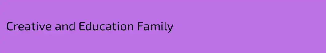 Creative and Education Family